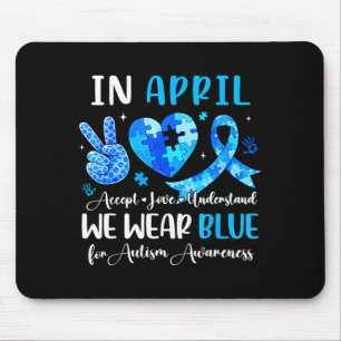 Im April tragen wir Blau für Frauen Lehrer Mutter Mousepad