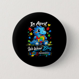 Im April tragen wir blaue Dinosaurier für Autismus Button