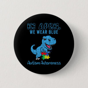 Im April tragen wir Blauer Autismus Bewusstsein Mo Button