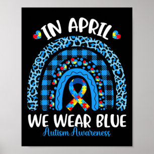 Im April tragen wir Blauer Regenbogen Autismus Bew Poster