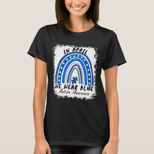 Im April tragen wir blaues Autism Awareness Autist T-Shirt