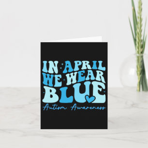 Im April tragen wir blaues Autismus-Bewusstsein Karte