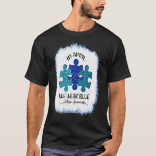 Im April tragen wir blaues Autismus-Bewusstsein T-Shirt