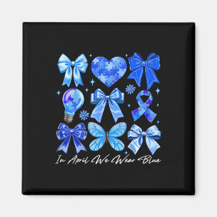 Im April tragen wir Blue Autism Coquette Bow Brush Magnet