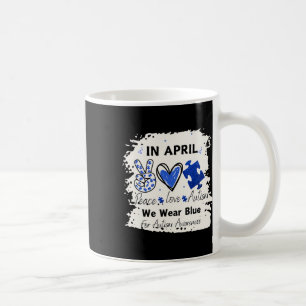 Im April tragen wir Blue for Autismus Awareness Pe Kaffeetasse