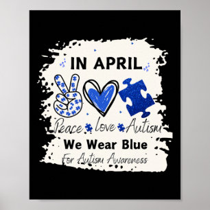 Im April tragen wir Blue for Autismus Awareness Pe Poster