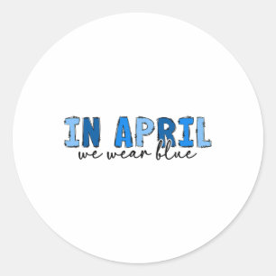 Im April tragen wir den blauen Autismus Awareness  Runder Aufkleber