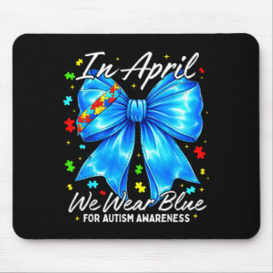 Im April tragen wir eine blaue Autismusrisikobow Mousepad