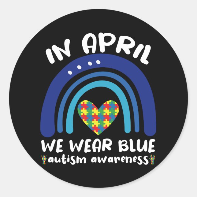 Im April tragen wir einen blauen Autismus-Aufkläru Runder Aufkleber (Vorderseite)