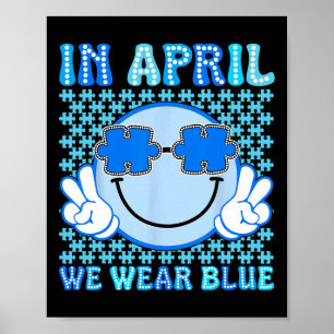 Im April tragen wir einen Blauen Autismus-Bewussts Poster