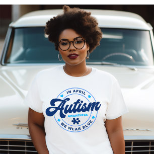 Im April tragen wir einen blauen Autismus-T - Shir T-Shirt