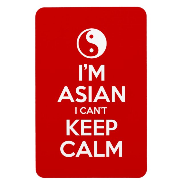 I'm Asian I Can't Keep Calm Magnet (Vertikal)