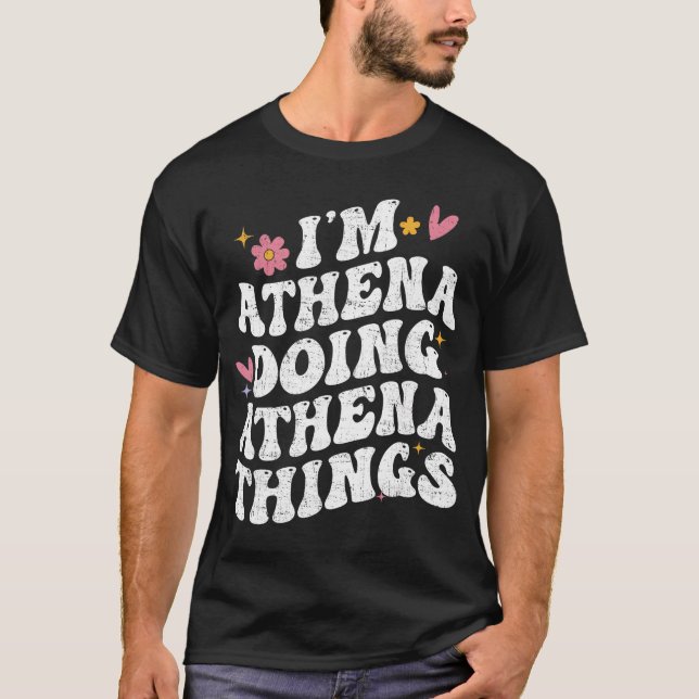 Im Athena Doing Athenahings Retro Groovy Personali T-Shirt (Vorderseite)