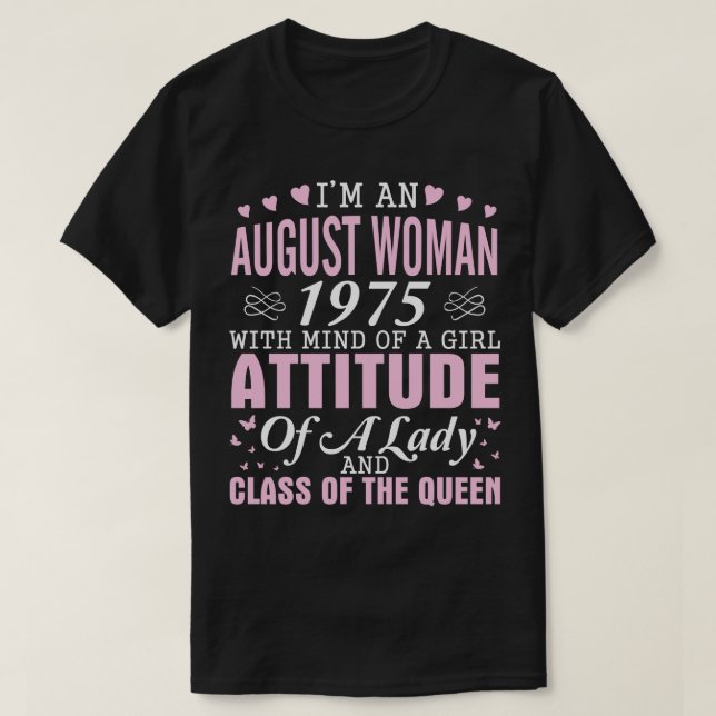 Im August Frau 1975 mit dem Verstand eines Mädchen T-Shirt (Design vorne)