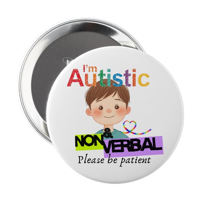 I'm Autistic and non verbal pin badge Button (I'm Autistic and non verbal pin badge)