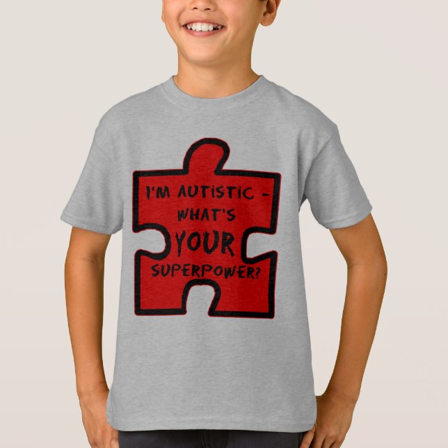 Im Autistic - Was ist deine Supermacht? T-Shirt (Vorderseite)