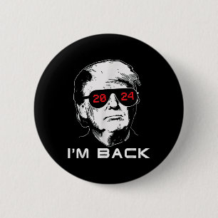 Im Back Trump 2024 Patriotic nehmen Amerika zurück Button