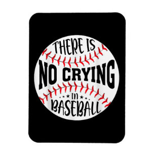 Im Baseball gibt es kein Weinen Magnet