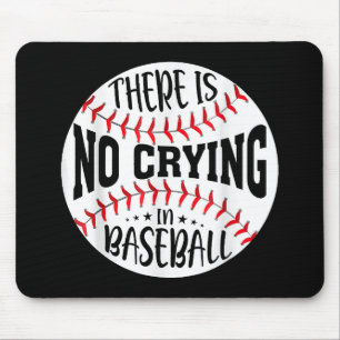Im Baseball gibt es kein Weinen Mousepad