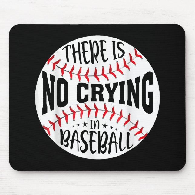 Im Baseball gibt es kein Weinen Mousepad (Vorne)