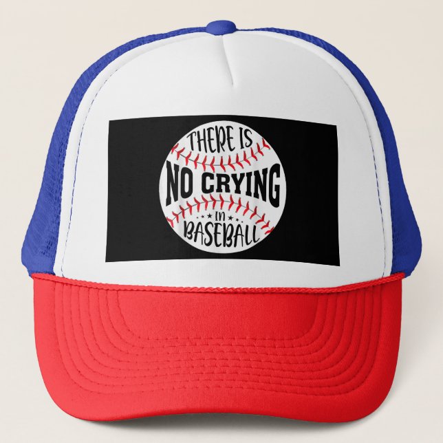 Im Baseball gibt es kein Weinen Truckerkappe (Vorderseite)