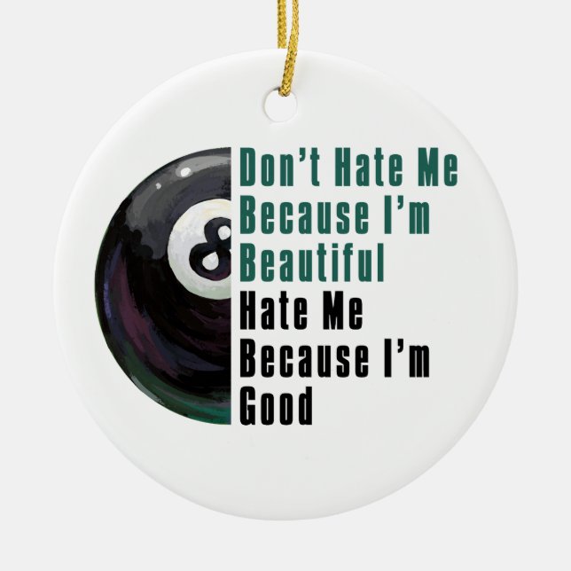 Im Beautiful Im Good 8 Ball Keramik Ornament (Vorne)