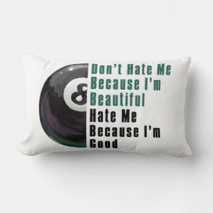 Im Beautiful Im Good 8 Ball Lendenkissen