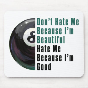 Im Beautiful Im Good 8 Ball Mousepad