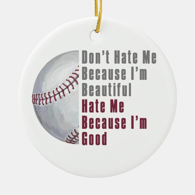 Im Beautiful Im Good Baseball Keramikornament (Vorne)