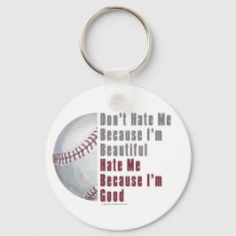 Im Beautiful Im Good Baseball Schlüsselanhänger