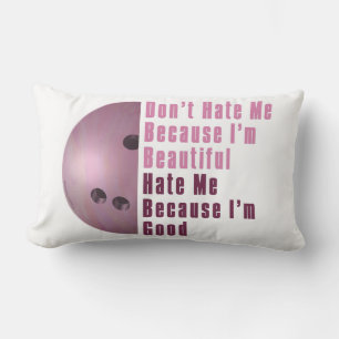 Im Beautiful Im Good Bowling Pink Lendenkissen