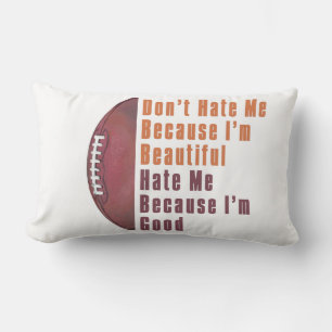 Im Beautiful Im Good Football Lendenkissen