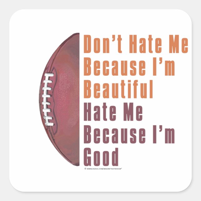 Im Beautiful Im Good Football Quadratischer Aufkleber (Vorderseite)