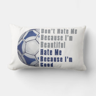 Im Beautiful Im Good Futbal Lendenkissen