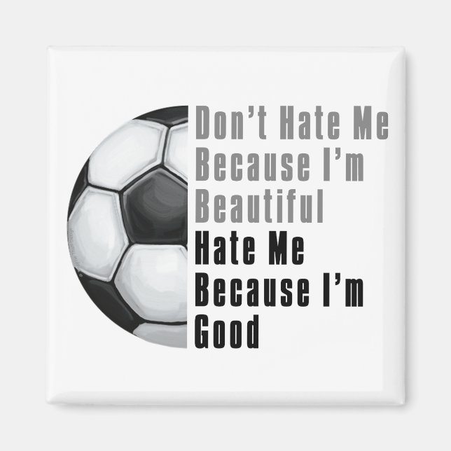 Im Beautiful Im Good Soccer Ball Magnet (Vorne)