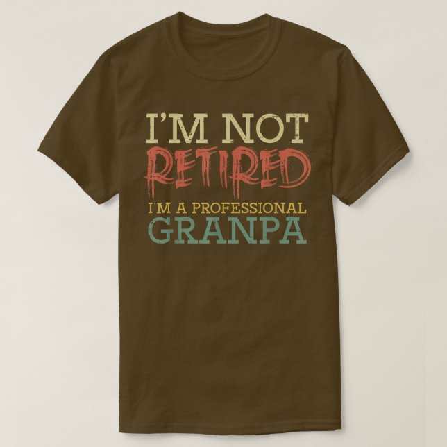 Im Beruflichen Großvater Funny Vathers nicht wiede T-Shirt (Design vorne)