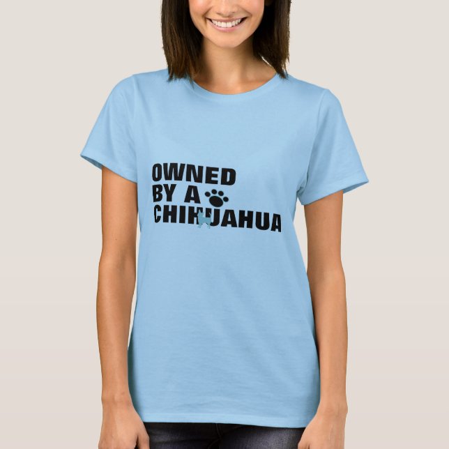Im Besitz eines T-Shirts von Chihuahua (Vorderseite)
