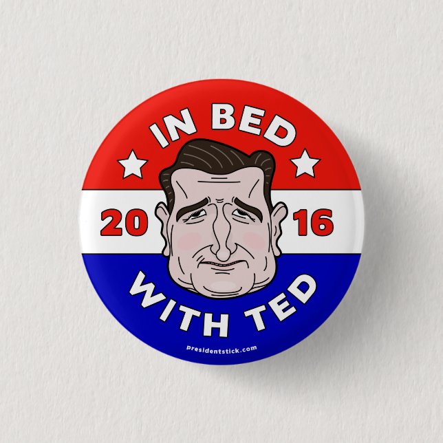 Im Bett mit Ted, Knopf/Button Ted Cruz 2016 Button (Vorderseite)