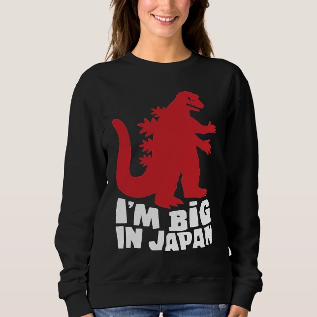 I'm Big In Japan Dad Joke Sweatshirt (Vorderseite)