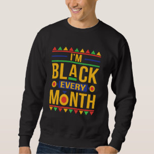 Im Black Jeden Monat Dashiki Melanin T-Shirt Weihn Sweatshirt
