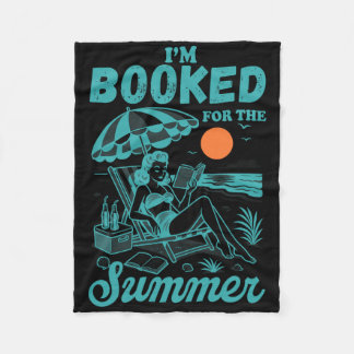 I'm Booked For The Summer Vibes Beach Trip Bookish Fleecedecke
