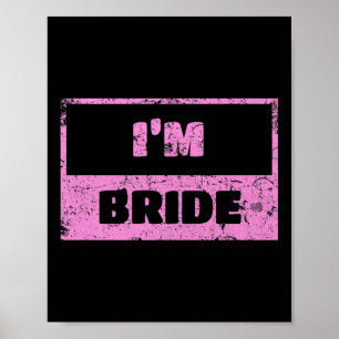 Im Bride Wedding Day Groom 130 Premium Poster