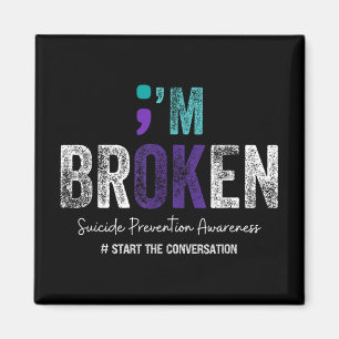 Im Broken Im Ok Suizidverhütung 2024 Magnet