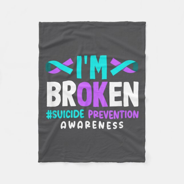 I'm Broken Suicide Prevention Awareness  Fleecedecke (Vorderseite)