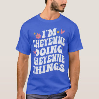 Im Cheyenne Doing Cheyennehings Retro Groovy Perso T-Shirt