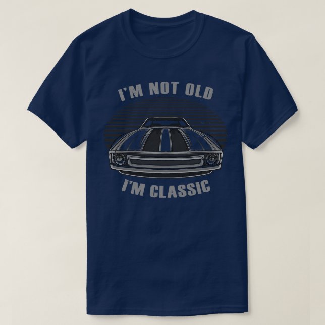 Im Classic 1 bin ich nicht alt T-Shirt (Design vorne)