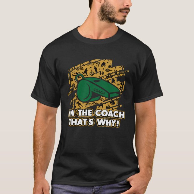 Im Coach, das, warum Spaß Mentor Sarc Gecoacht T-Shirt (Vorderseite)