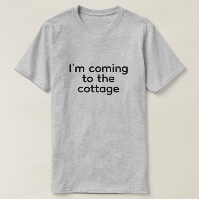 i'm coming to the cottage T-Shirt (Design vorne)