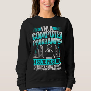 Im Computer-Programmierer löse ich Probleme Sweatshirt