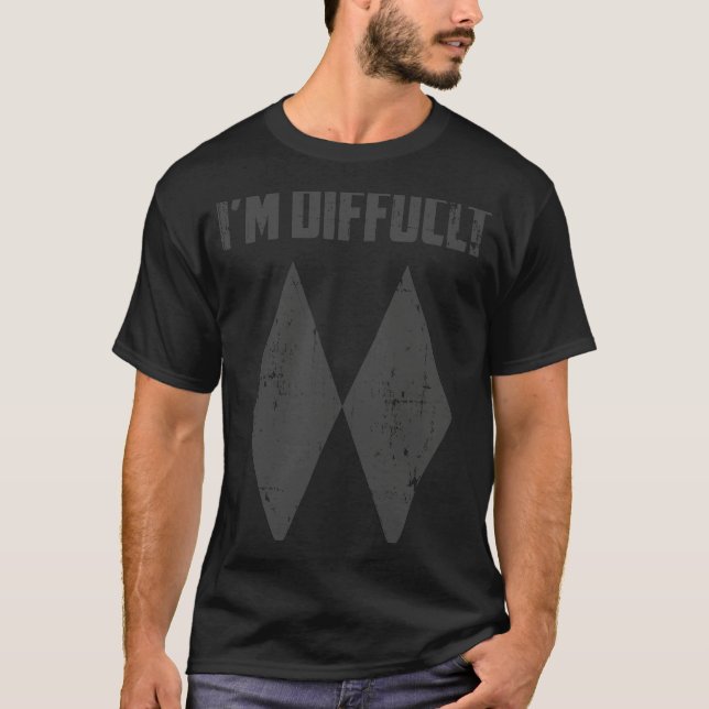 I'm Difficult  Double Black Diamonds Ski Snowboard T-Shirt (Vorderseite)